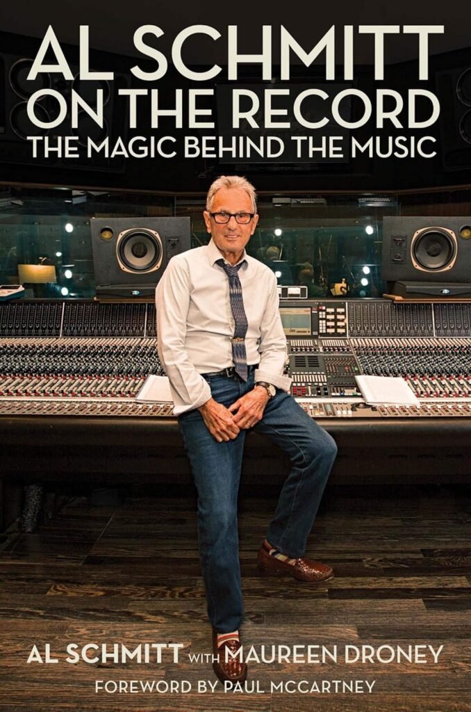 Al Schmitt on the Record: The Magic Behind the Music (Music Pro Guides) (English Edition)