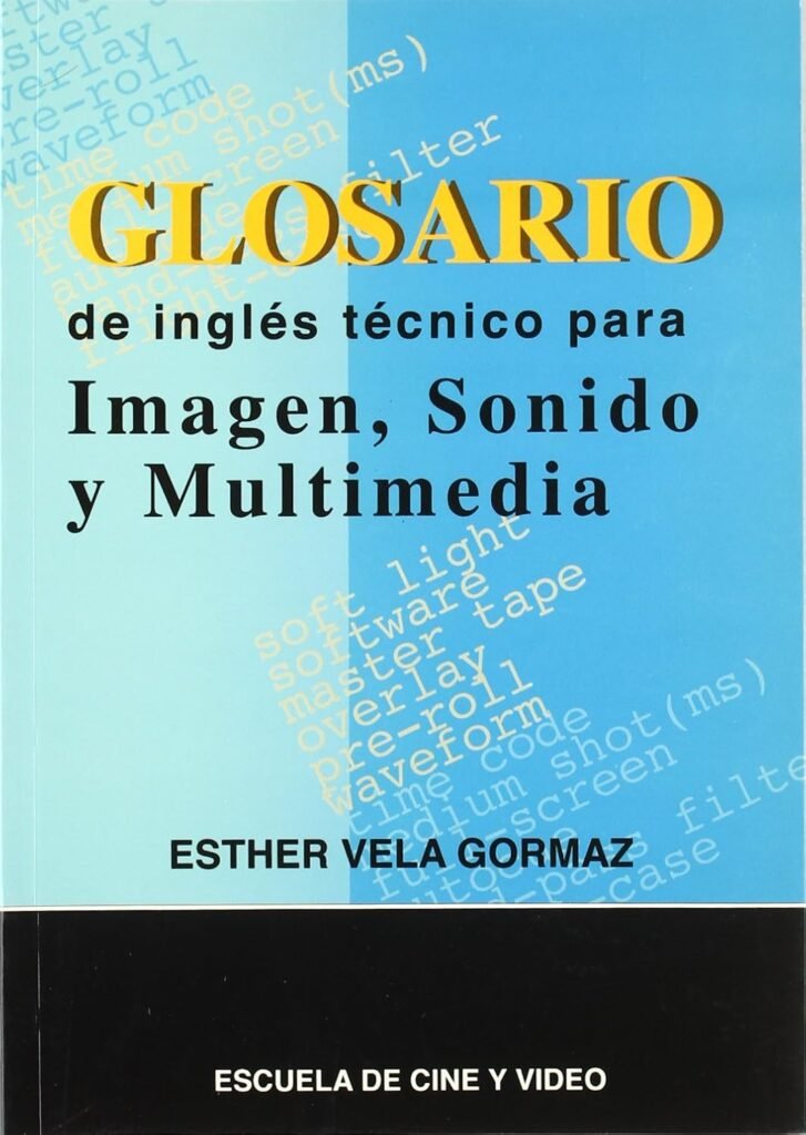 GLOSARIO IMAGEN,SONIDO Y MULTIMEDIA