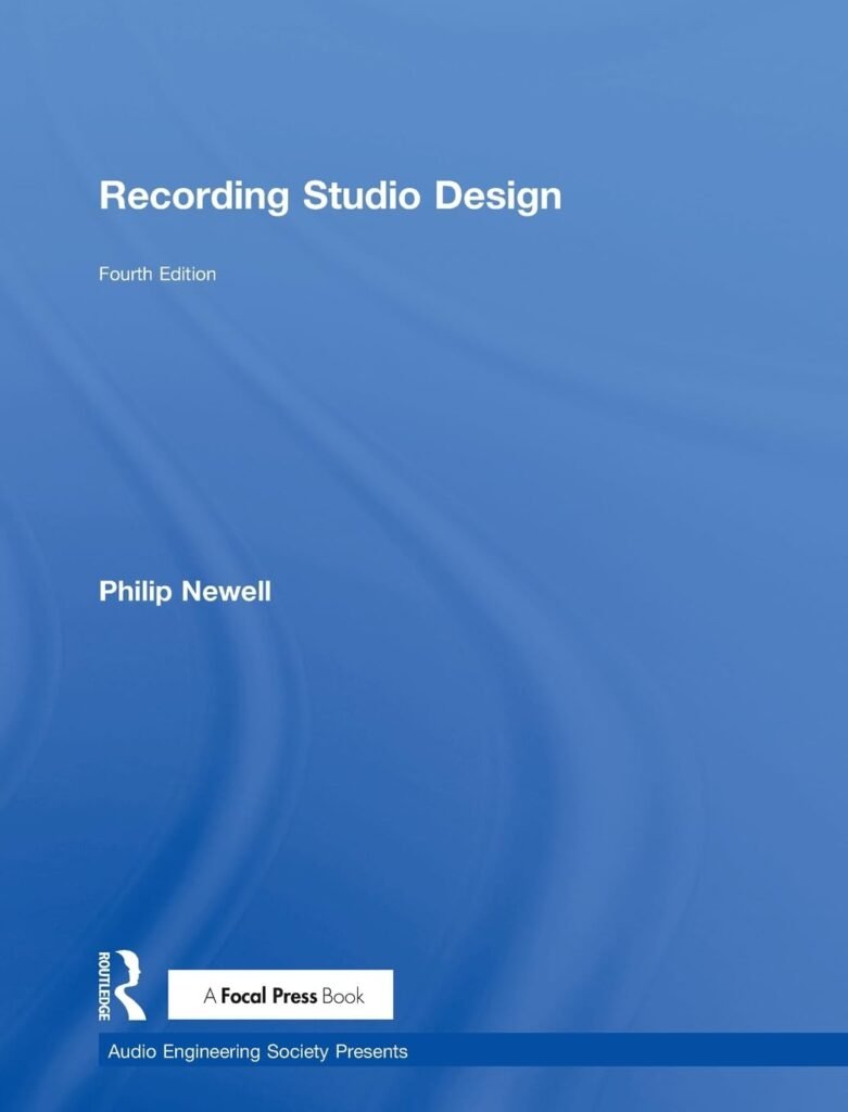 Recording Studio Design (Audio Engineering Society Presents)